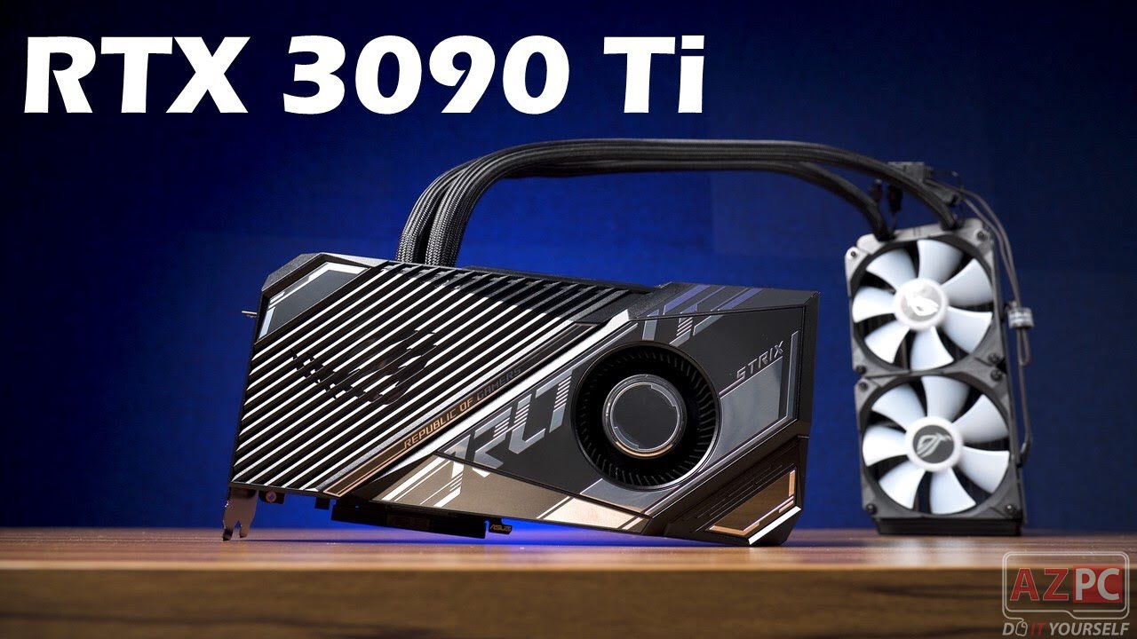 ASUS RTX 3090 Ti TUF Gaming/ ROG Strix LC - Bình cũ rượu mới